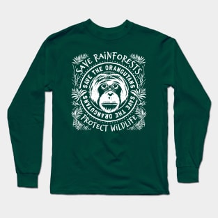 Save The Orangutan - Save Rainforests Protect Wildlife Long Sleeve T-Shirt